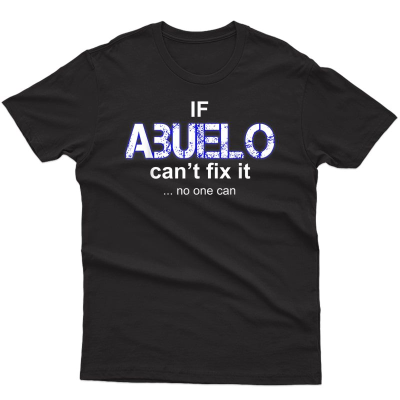 Abuelo Mexican Grandfather Apparel Latino Spanish Grandpa T-shirt