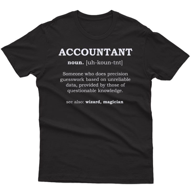 Accountant Funny Job Description From The Dictionary T-shirt