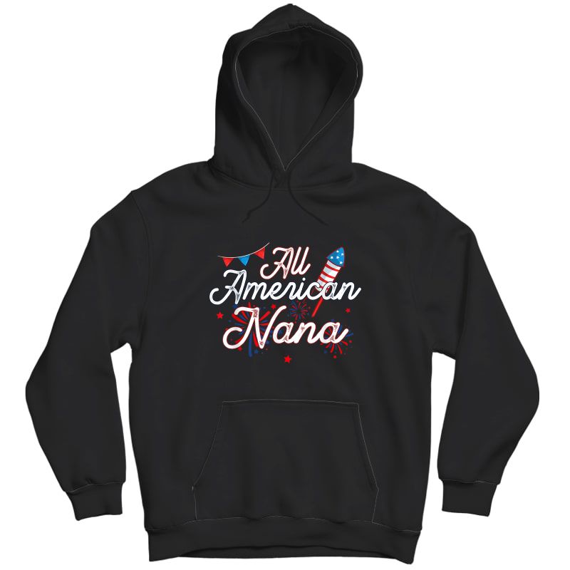 All American Nana 4th Of July Family Matching Patriotic T-shirt Unisex Pullover Hoodie
