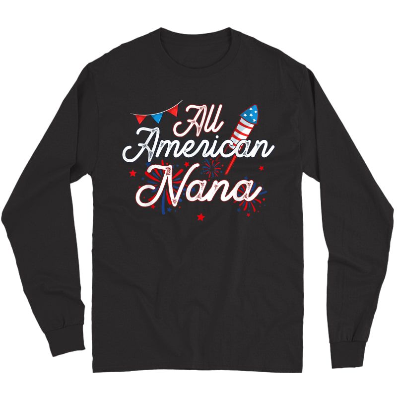 All American Nana 4th Of July Family Matching Patriotic T-shirt Long Sleeve T-shirt