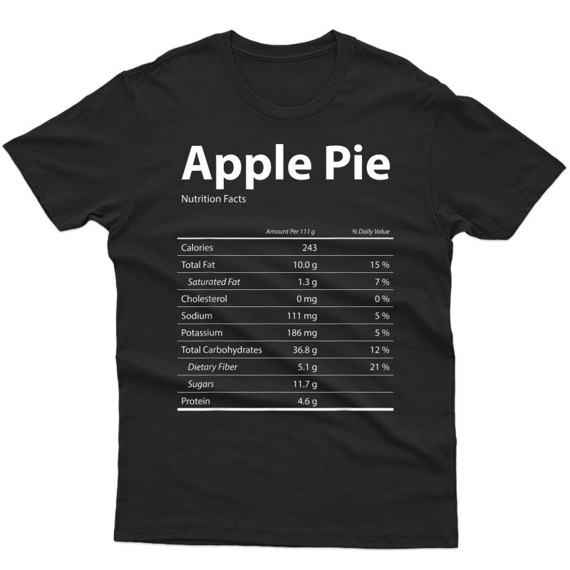 Apple Pie Costume Funny Thanksgiving Food Nutrition Facts T-shirt