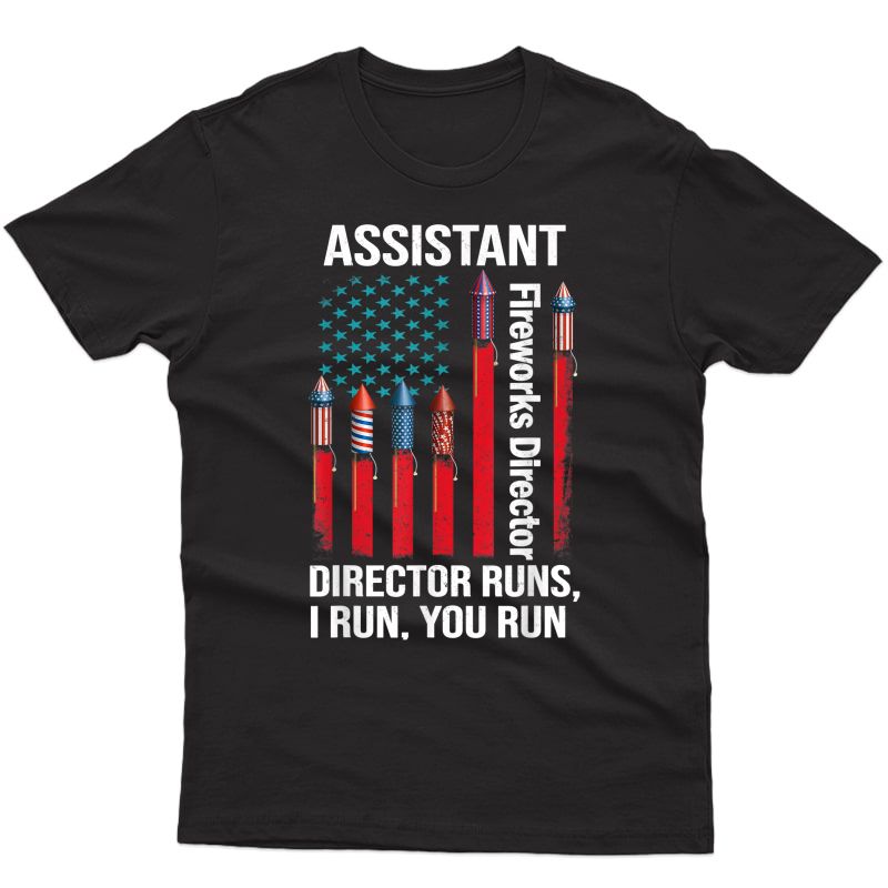 Assistant Fireworks Director Usa Independence Day July 4th T-shirt