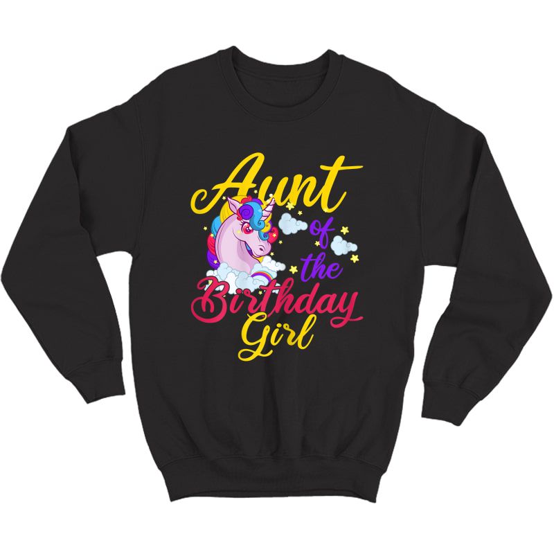 Aunt Of The Birthday Girl Aunt Gifts Unicorn Birthday T-shirt Crewneck Sweater