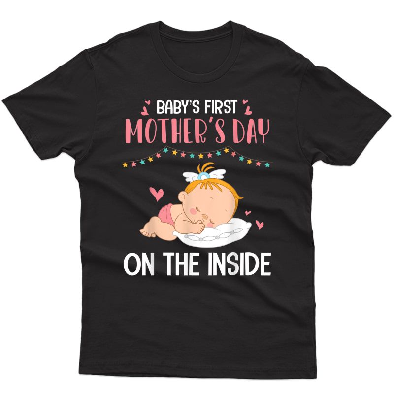 Baby's First Mother's Day On The Inside Pregnant Mommy Mama T-shirt