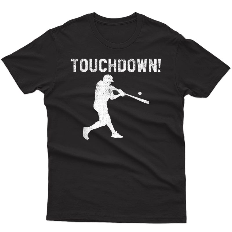 Baseball Shirts For Woman Touchdown Funny Fun Shirt