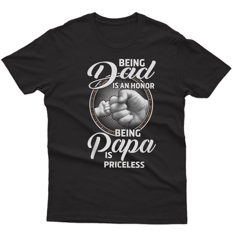 Being Dad In An Honor Being Papa Is Priceless T-shirt