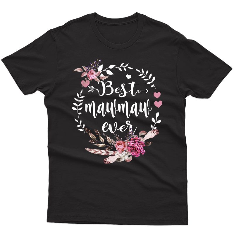 Best Mawmaw Ever Floral - Happy Blessings Mothers Day T-shirt