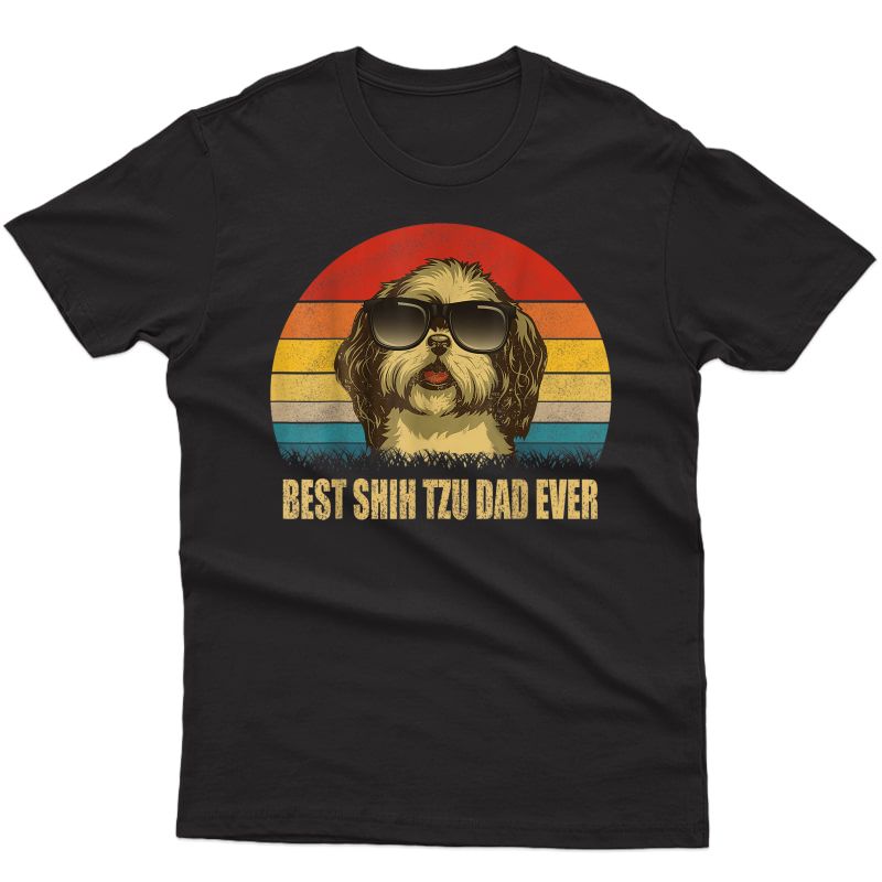 Best Shih Tzu Dog Dad Ever T-shirt Gift