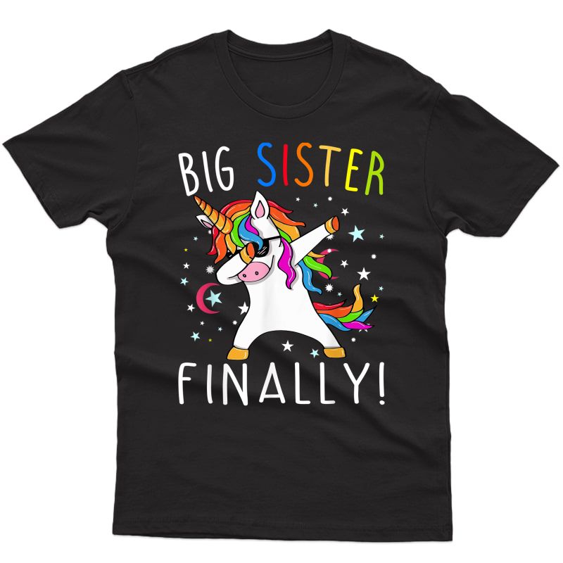 Big Sister Finally Unicorn Shirt - Unicorn Shirt For Girl