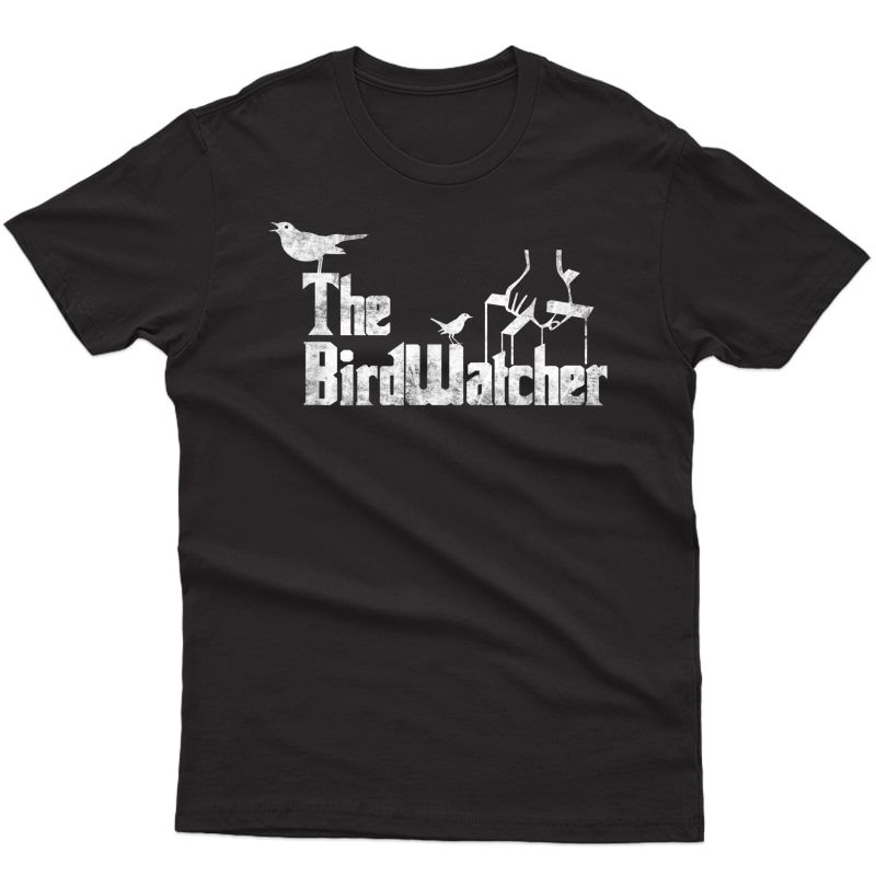 Bird Watching T-shirt - Funny Bird Wat Gift T-shirt