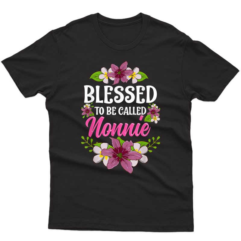 Blessed To Be Called Nonnie Shirt Mothers Day T-shirt