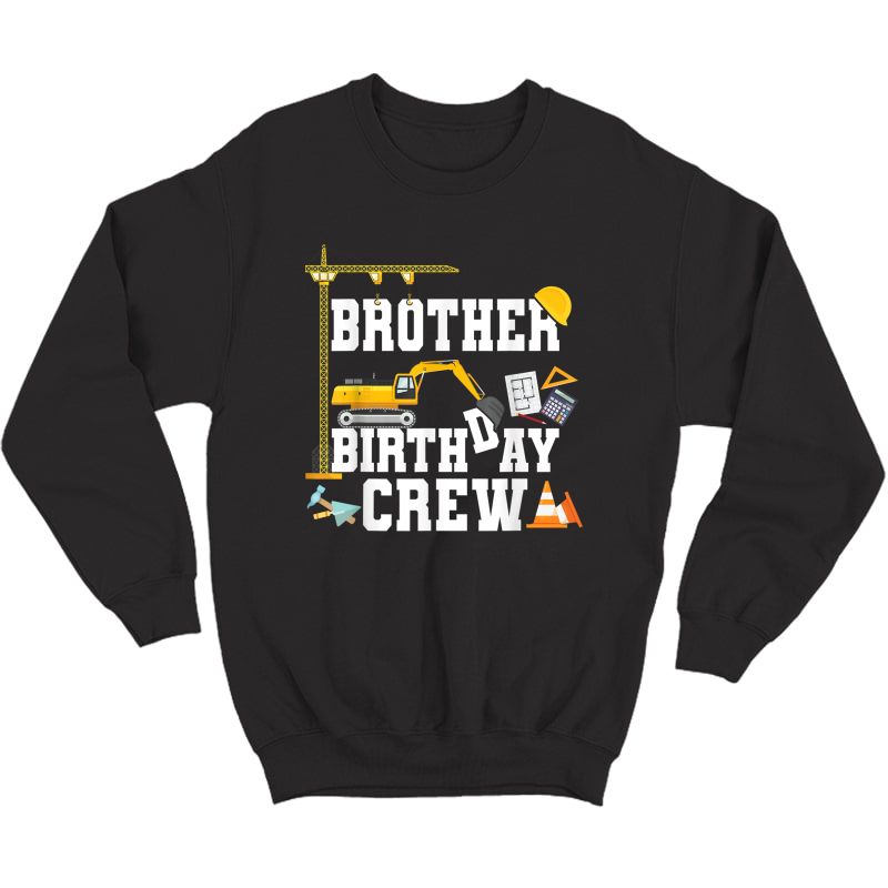 Brother Birthday Crew Shirt Gift Construction Birthday Party T-shirt Crewneck Sweater