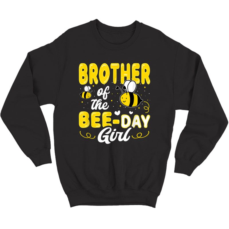 Brother Of The Bee Day Girl Hive Party Matching Birthday T-shirt Crewneck Sweater