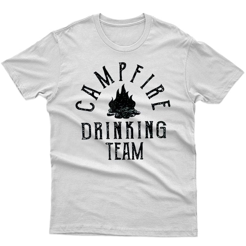 Campfire Drinking Team Tshirt - Funny Camping Lover Gift