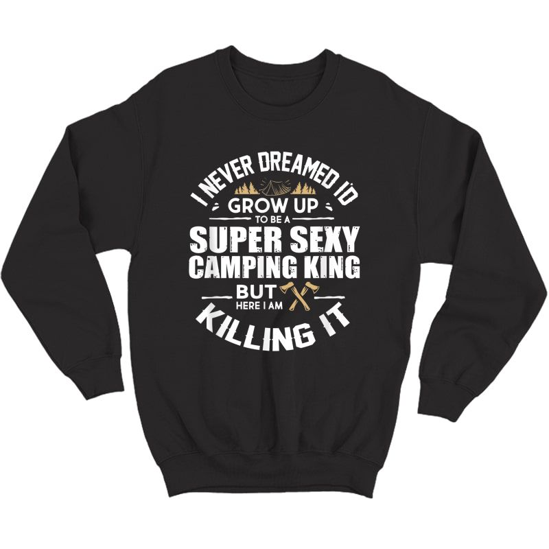 Camping Shirt Camper Rv Camping Vacation Camping Dad T-shirt Crewneck Sweater