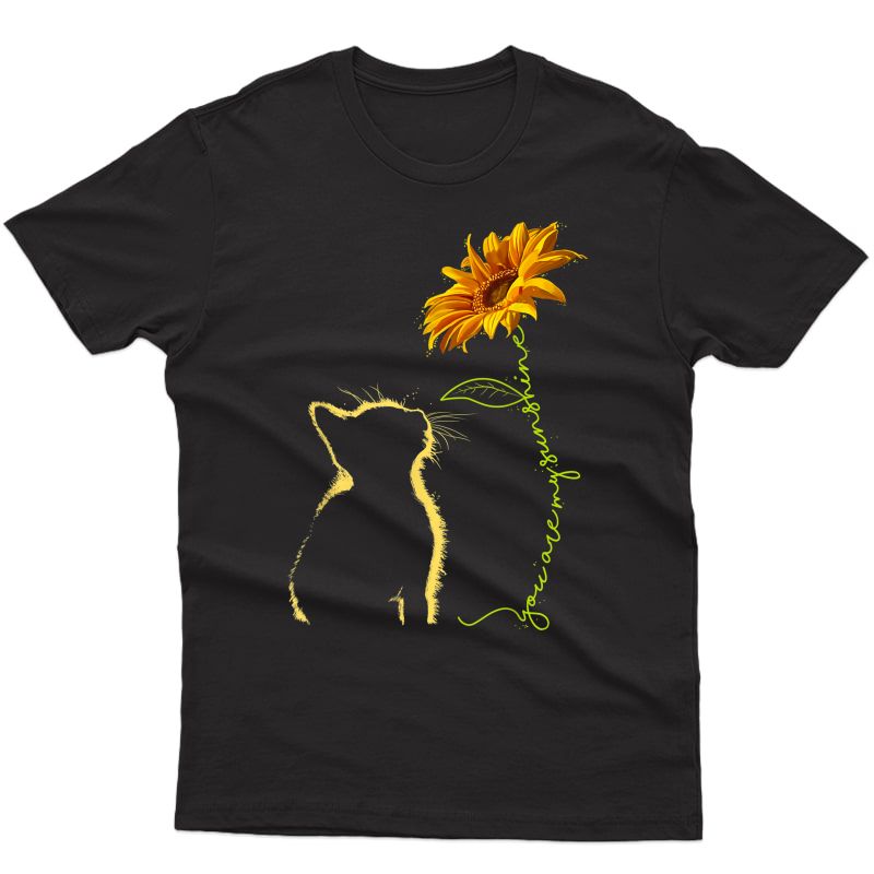 Cat You Are My Sunshine T-shirt Cats T Gifts
