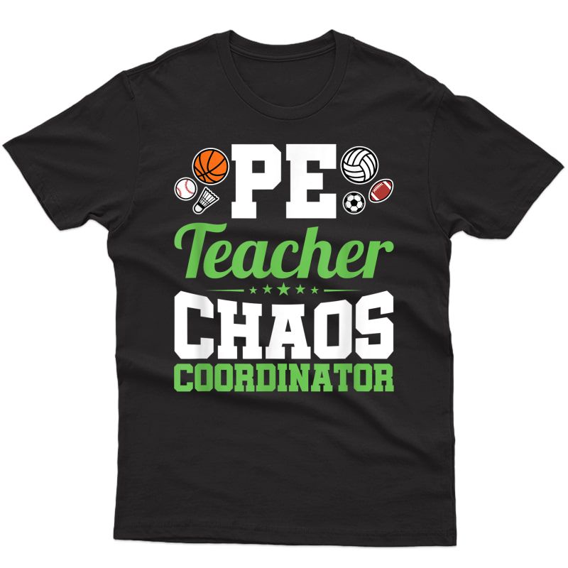 Chaos Coordinator - Appreciation Gift - Pe Tea T-shirt