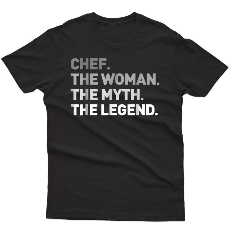 Chef The Myth Legend T-shirt Cool Culinary Cooking Gift Tee