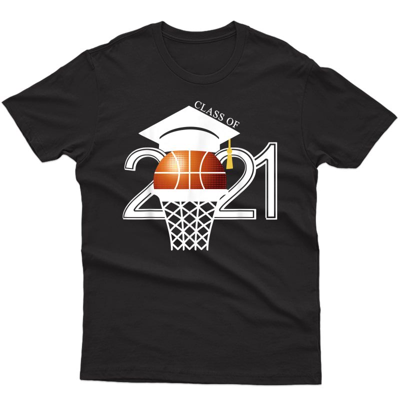 Class 2021 Graduation Senior Basketball Player Gift T-shirt