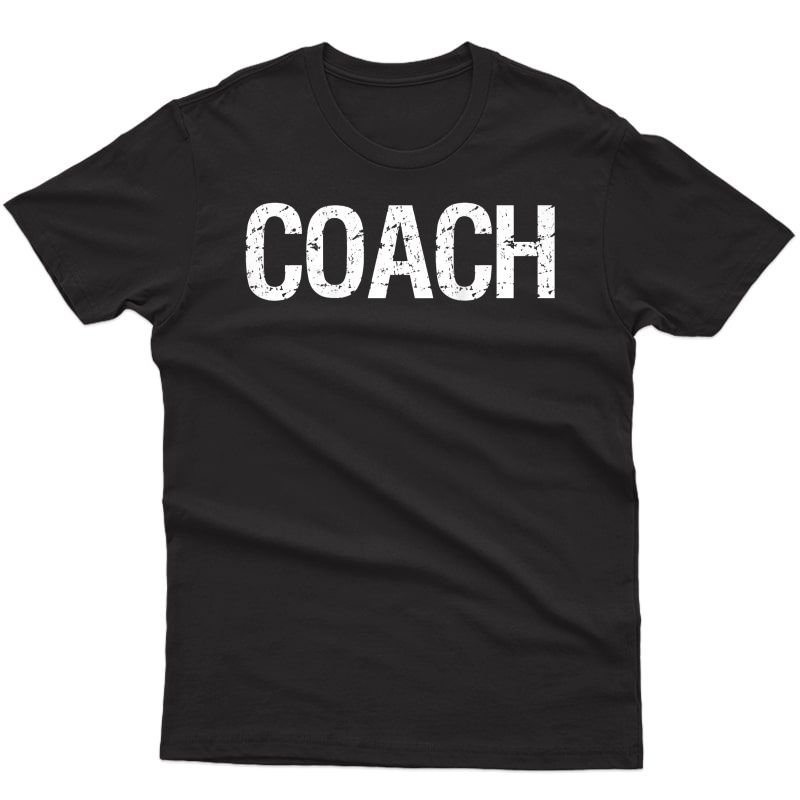 Coach On Back T-shirt For Coaches Soccer Baseball Football