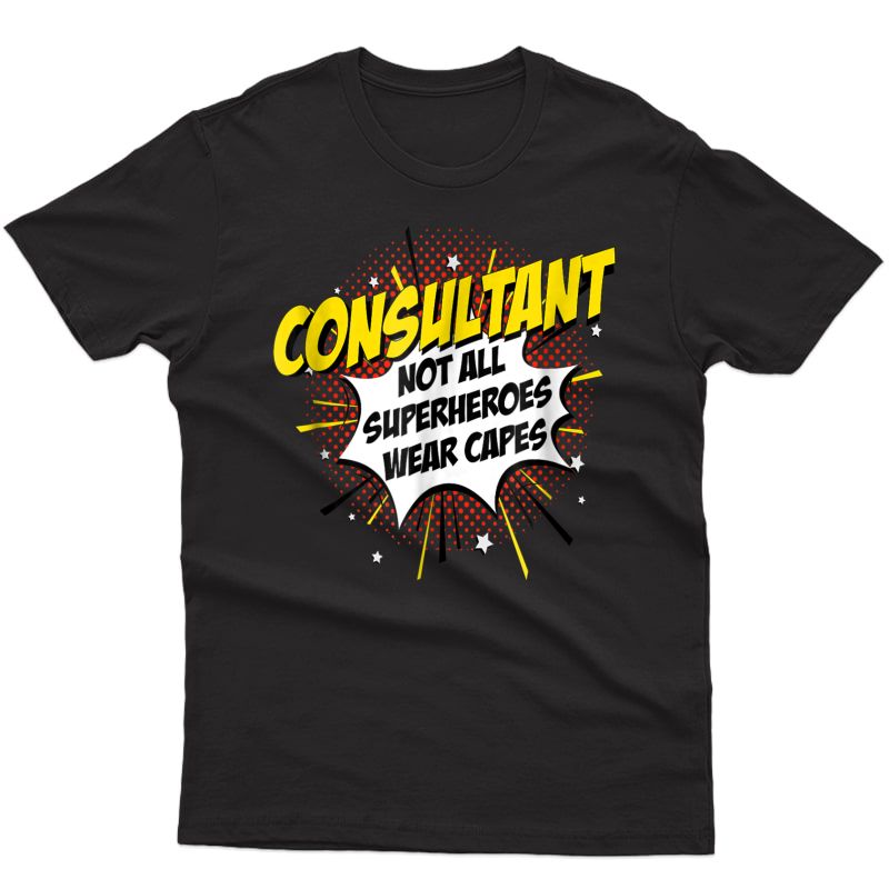 Consultant Superhero Shirt Superpower Comic Gifts Idea