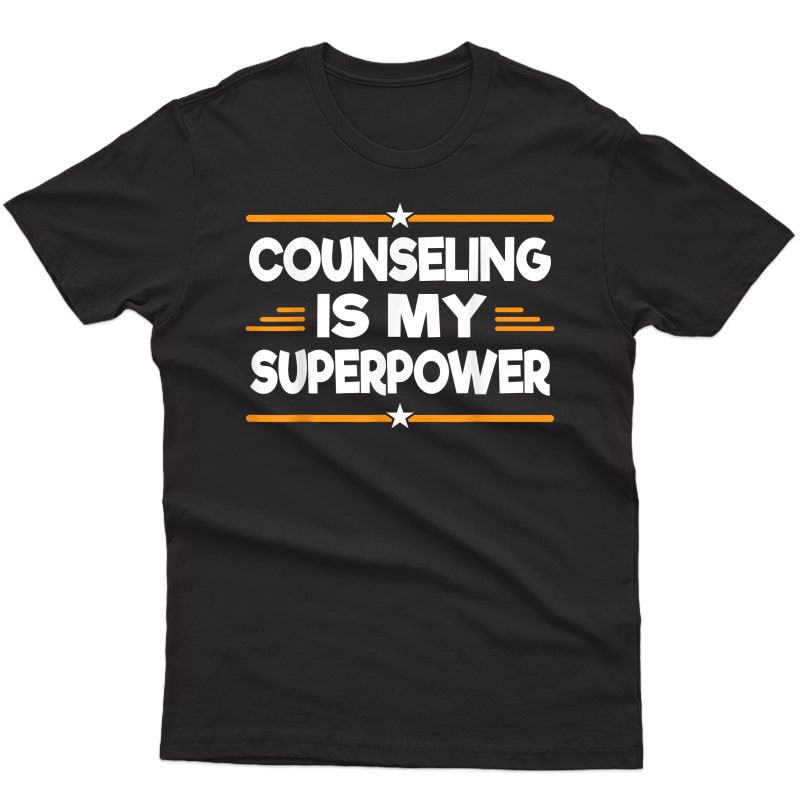 Counselor Shirt Counseling My Superpower Therapist