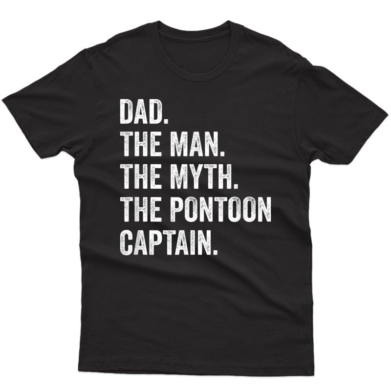 Dad Man Myth Pontoon Captain Funny Pontoon Shirts For T-shirt Men Short Sleeve
