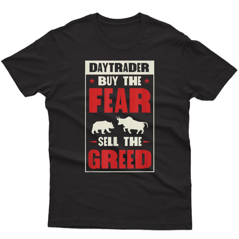 Day Trader Buy The R Sell The Greed Bear Bull Market T-shirt