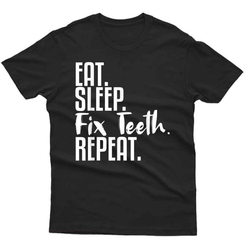 Dentist Dental Assistant T-shirt