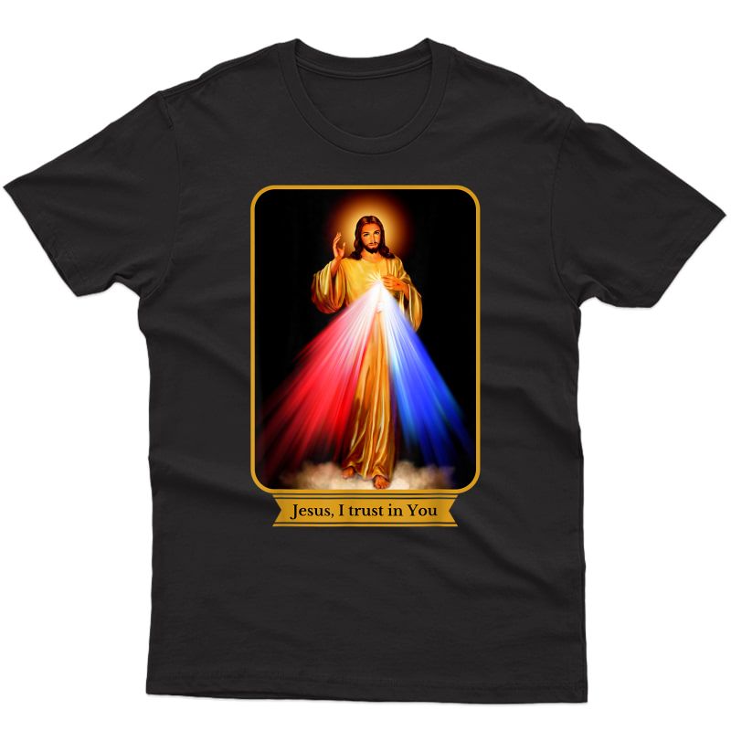 Divine Mercy Jesus I Trust In You Catholic T-shirt