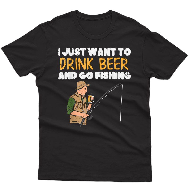 Drink Beer Go Fishing Funny Drinking Fisherman Angler Gift T-shirt