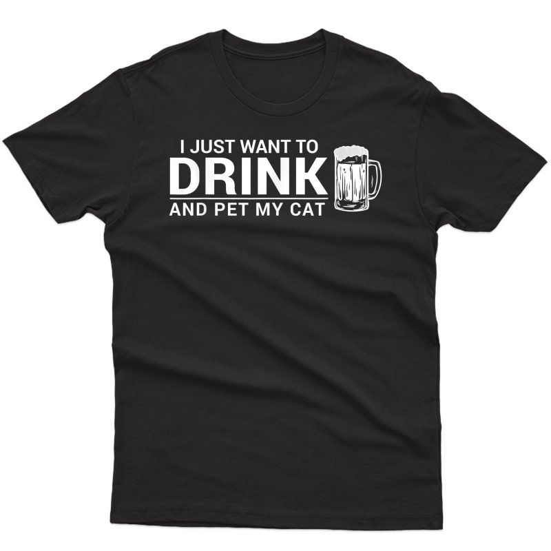 Drink Beer Pet My Cat Gift Shirt For Cat And Beer Lover