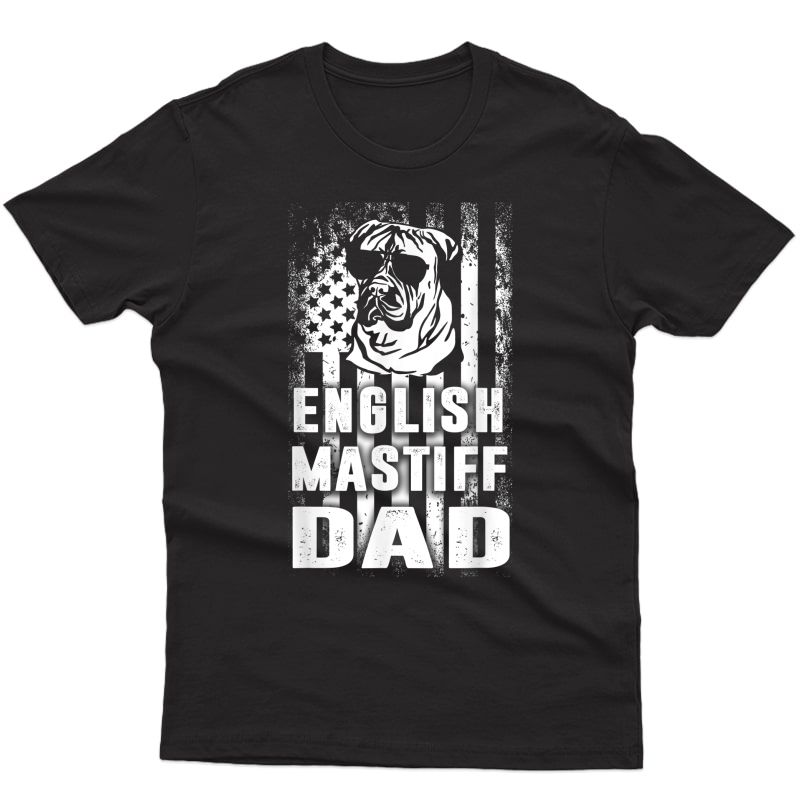 English Mastiff Dad American Flag T-shirt Dog Lovers Gift
