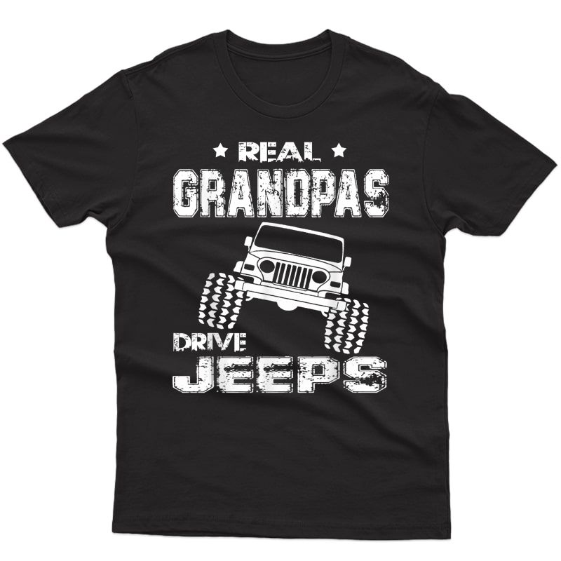Fathersday Real Granddpas Drive Jeeps Shirt Funny Gift Papa