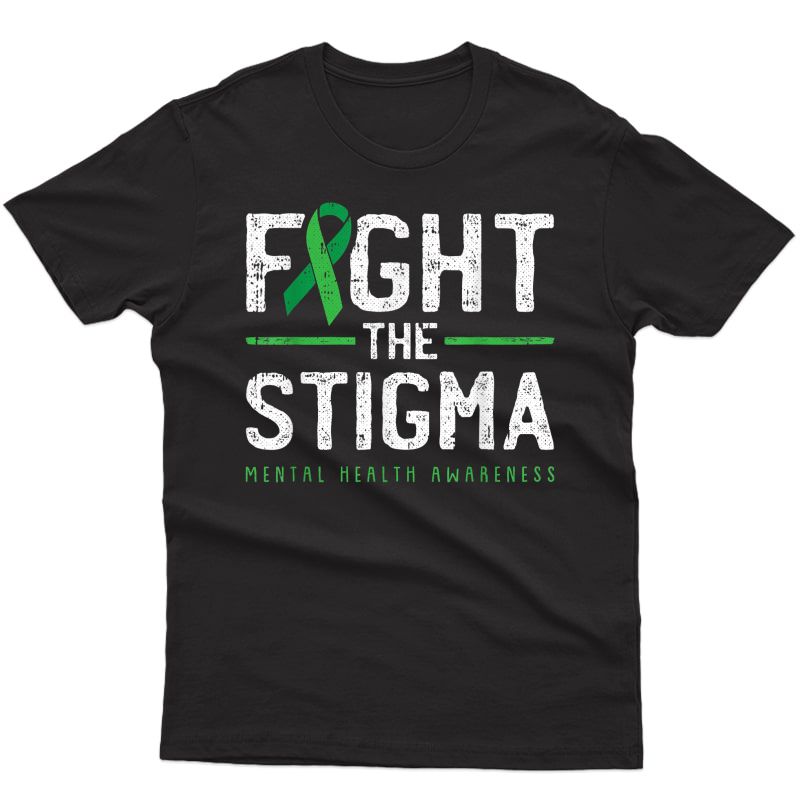 Fight The Stigma Tal Health Awareness Green Ribbon T-shirt