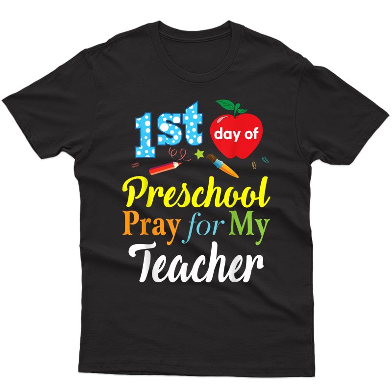 First Day Of Preschool Pray For My Tea T-shirt