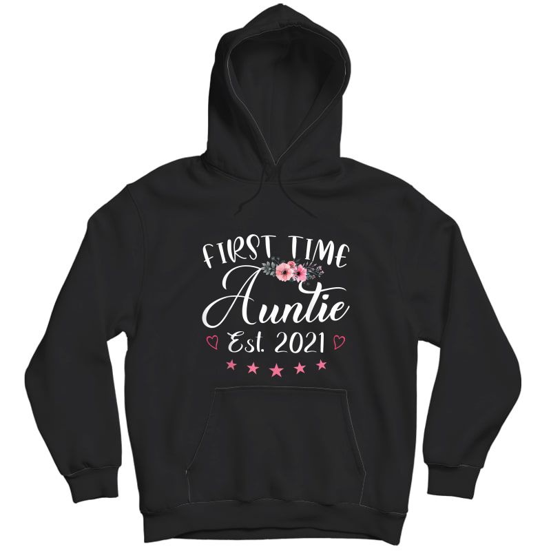 First Time Auntie Est. 2021 New Mom Gifts T-shirt Unisex Pullover Hoodie