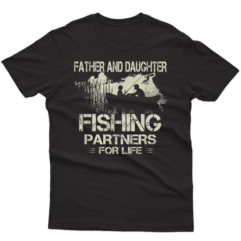 Fisherman Dad And Daughter Fishing Partners Funny Father Day T-shirt