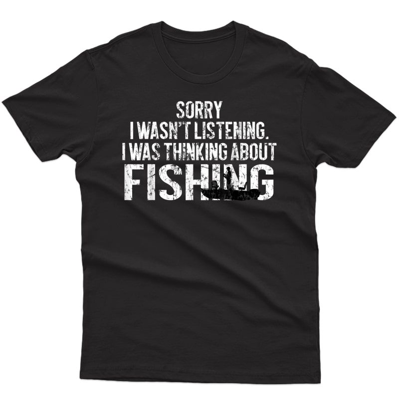 Fishing Funny Shirt Sarcasm Quotes Joke Hobbies Humor T-shirt