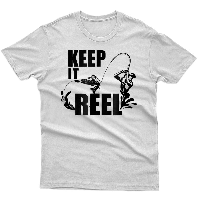 Fishing Shirt Keep It Reel - Fishing T-shirt Dark Graphic