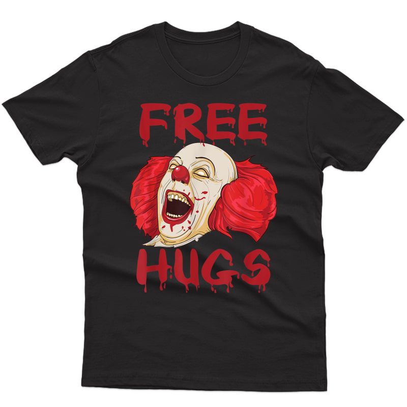Free Hugs Halloween Evil Killer Scary Clown Horror Gift T-shirt