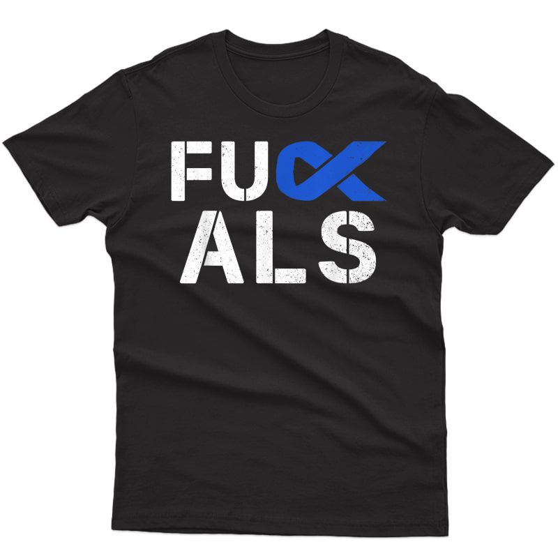 Fuck Als Awareness Month Blue Ribbon Support Squad Fighter T-shirt