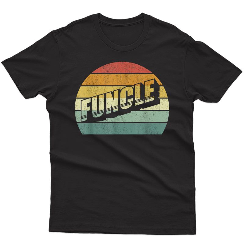 Funcle Fun Funny Uncle Funny Gifts For Uncle Present Funcle T-shirt