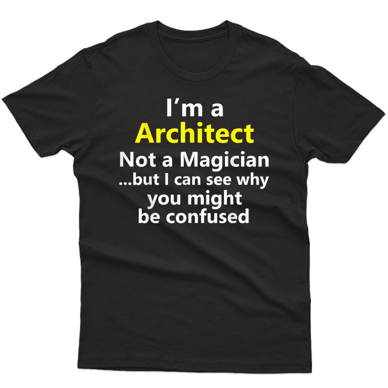 Funny Architect Job Architecture College Student Career Gift T-shirt