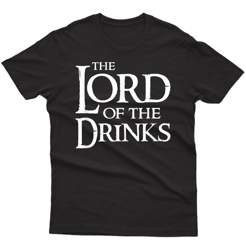 Funny Bartender Shirt: The Lord Of The Drinks T-shirt Funny