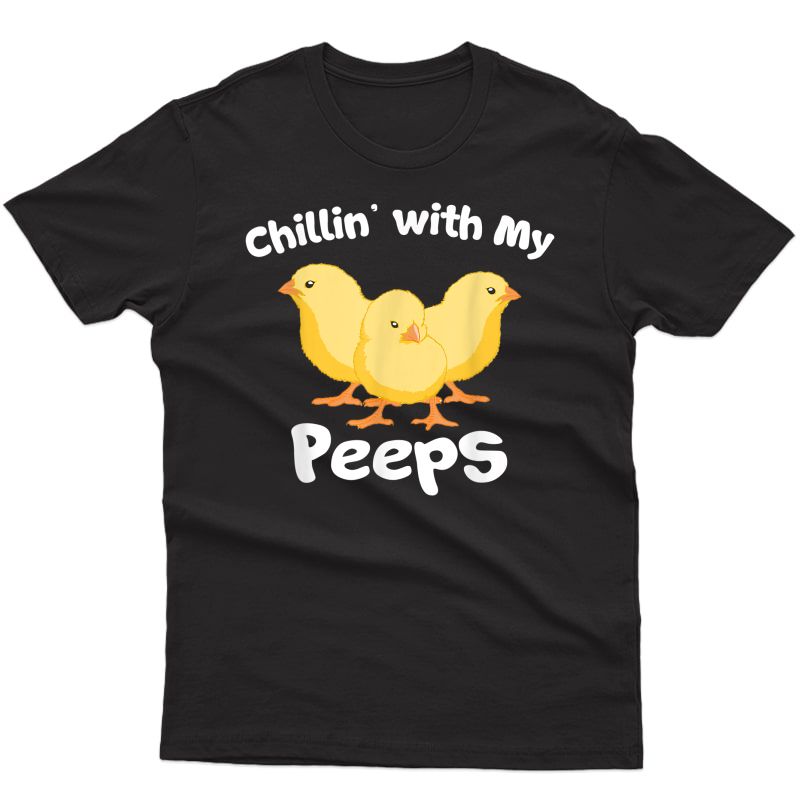 Funny Chillin' With My Peeps Easter Shirt For And Girls