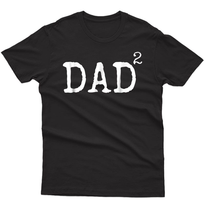 Funny Dad Of Two Shirt Father Twins Pregnancy Announcet