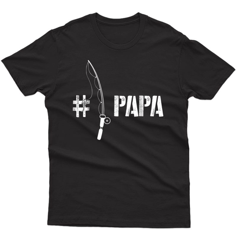 Funny Fisherman #1 Papa Fishing Daddy Fathers Day Shirt