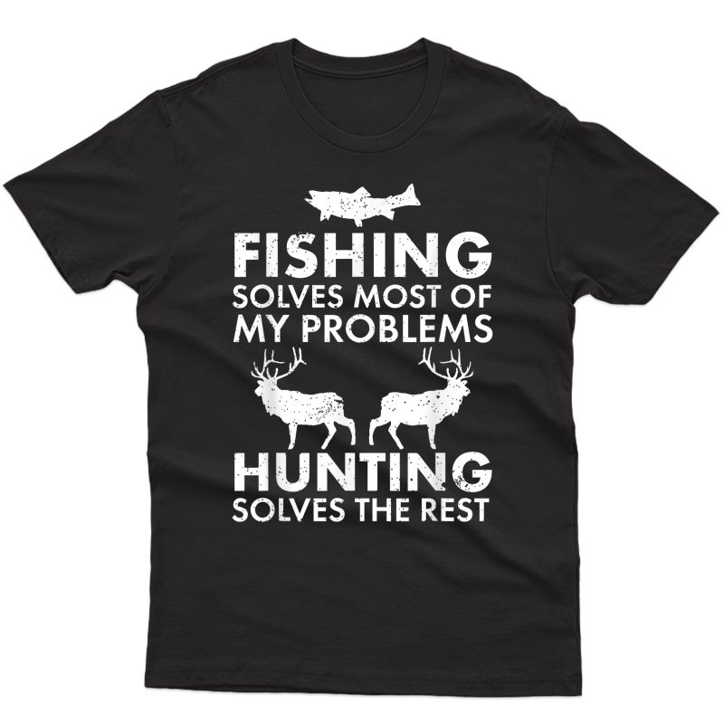 Funny Fishing And Hunting Gift Christmas Humor Hunter Cool T-shirt