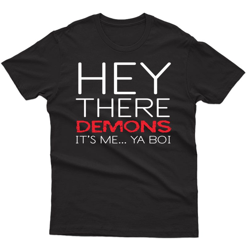 Funny Ghost Hunting Hey There Demons Its Me Ya Boi Pullover Shirts